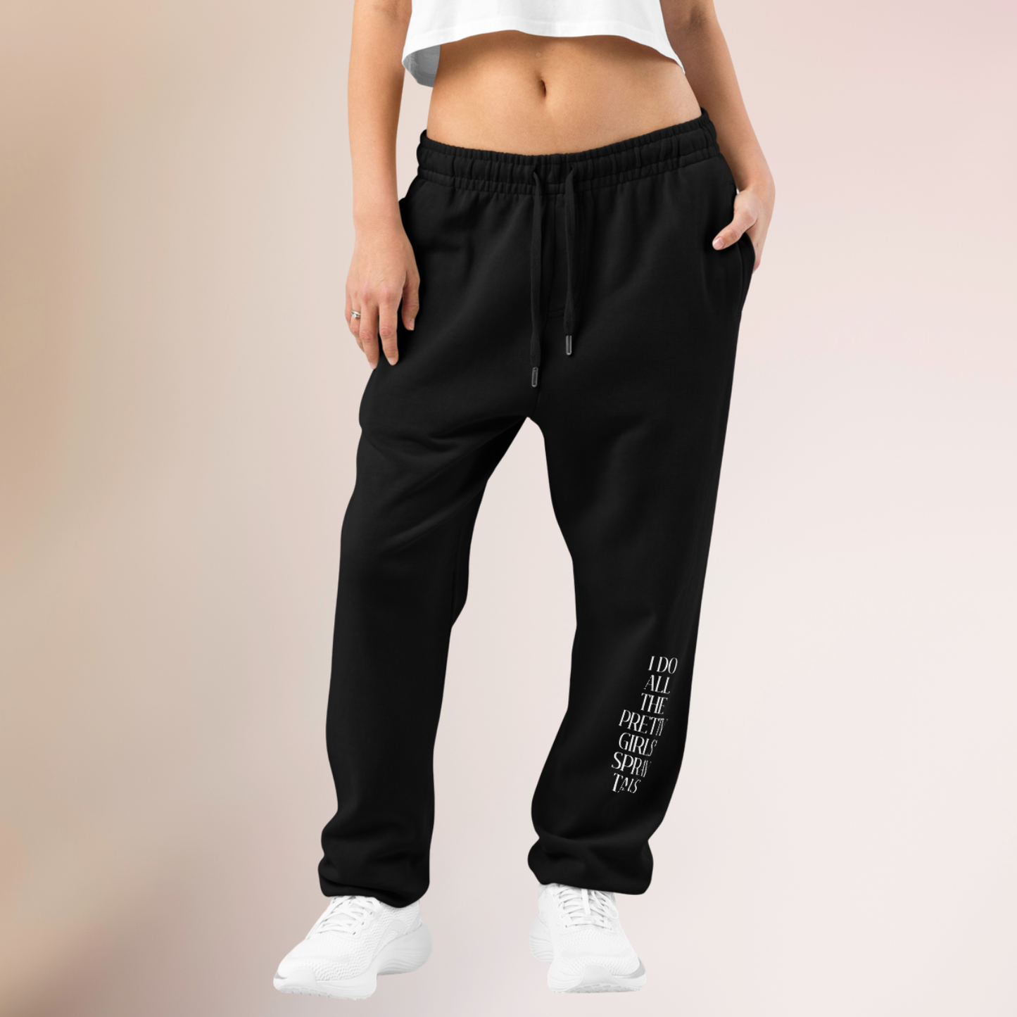 Sweatpants | I Do All The Pretty Girls' Spray Tans