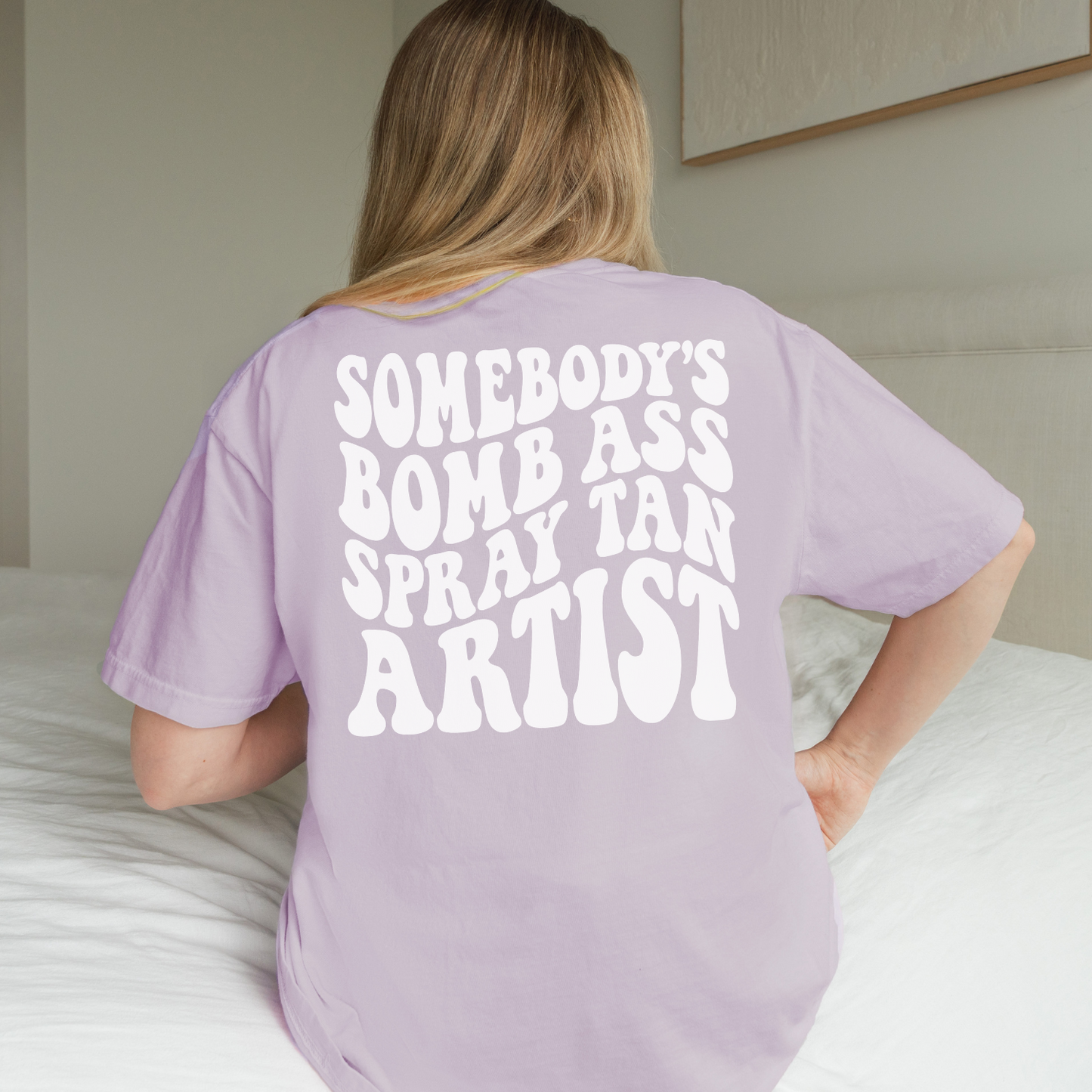 Somebody's Bomb Ass Spray Tan Artist Graphic Tee
