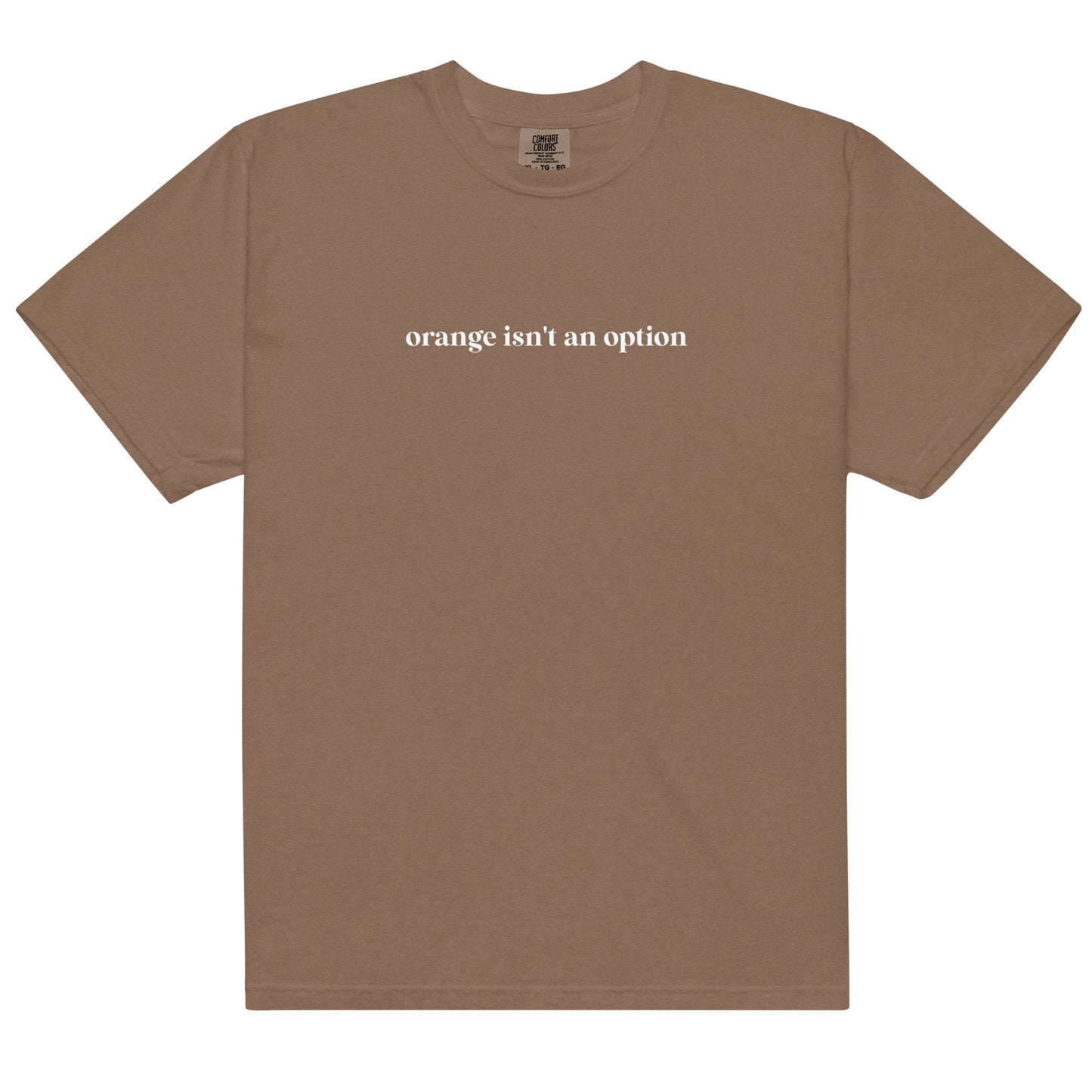 Orange Isn't An Option Graphic Tee