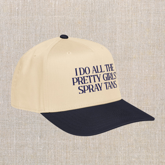 Embroidered 5 Panel Mid Cap | I Do All The Pretty Girls' Spray Tans