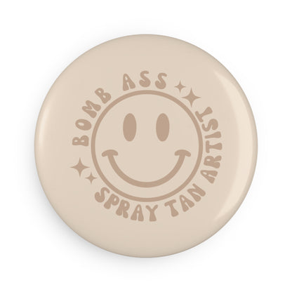 Somebody's Bomb Ass Spray Tan Artist Magnet