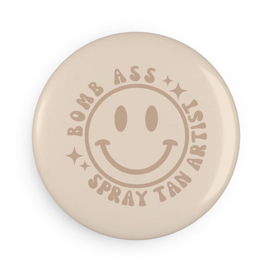 Somebody's Bomb Ass Spray Tan Artist Magnet