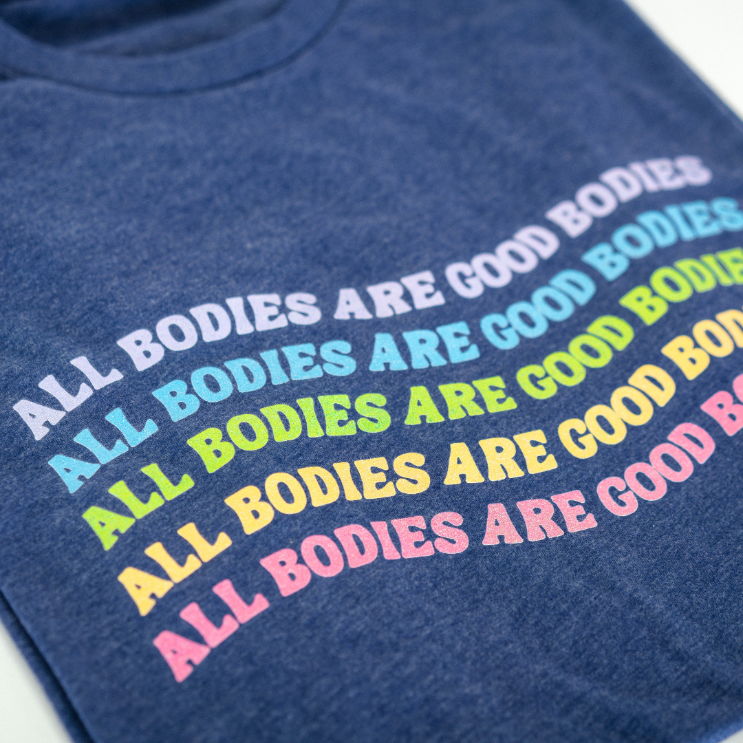 All Bodies Are Good Bodies Tee