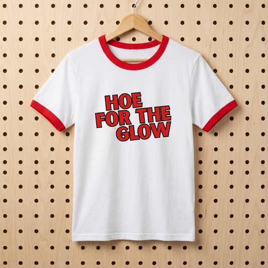 Hoe For The Glow Ringer Tee | GTFU X SUNNY HUNNY