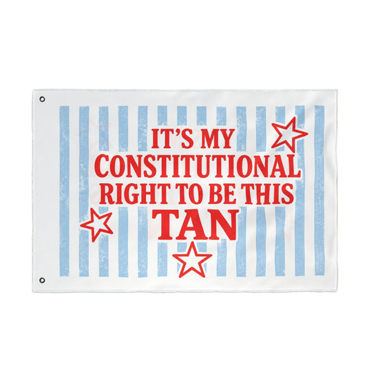 It's My Constitutional Right To Be This Tan Flag