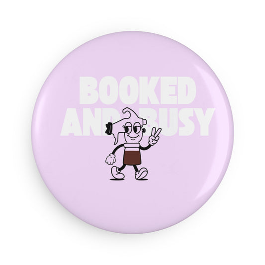 Button Magnet | Booked and Busy