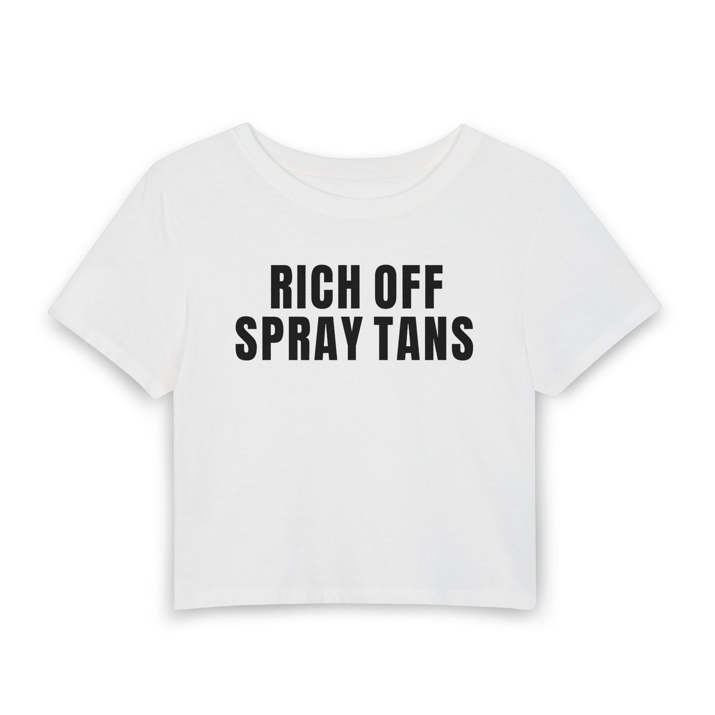 Rich Off Spray Tans Baby Tee | ALT SUN X SUNNY HUNNY