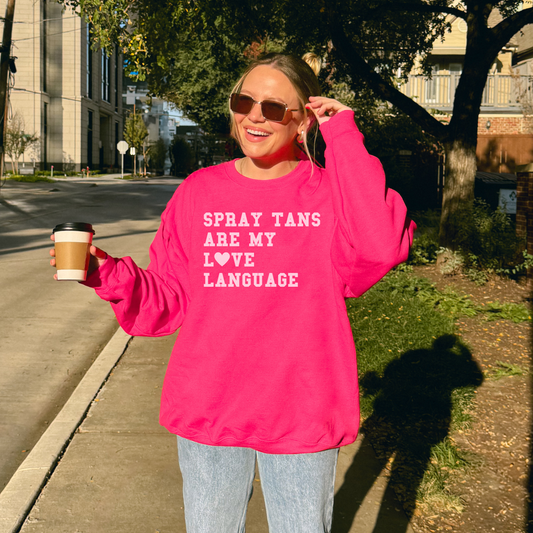 Spray Tans Are My Love Language Crew