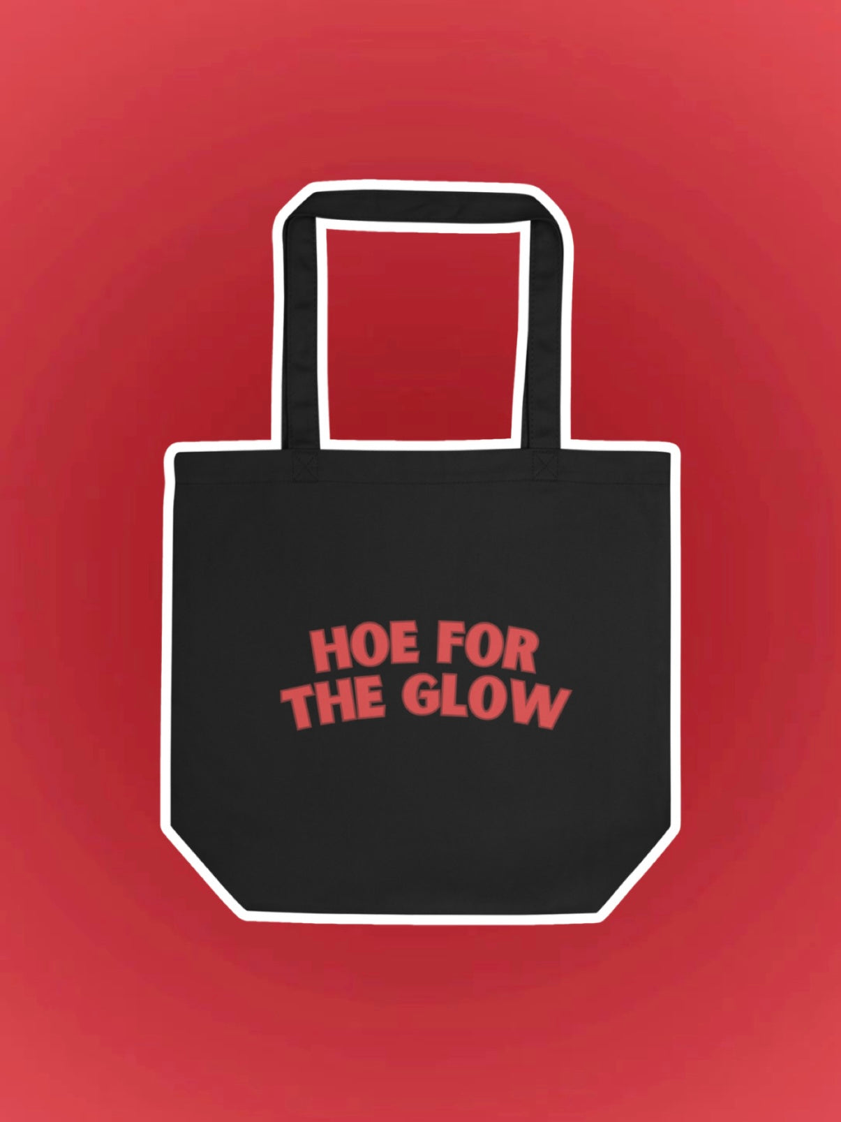 Hoe For The Glow Tote Bag | GTFU X SUNNY HUNNY