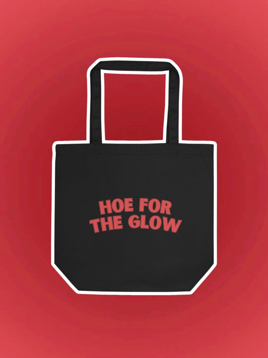 Hoe For The Glow Tote Bag | GTFU X SUNNY HUNNY