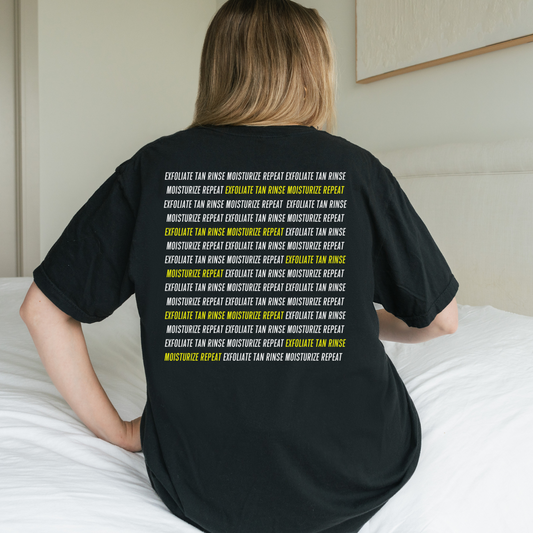 Exfoliate Tan Rinse Moisturize Repeat Graphic Tee