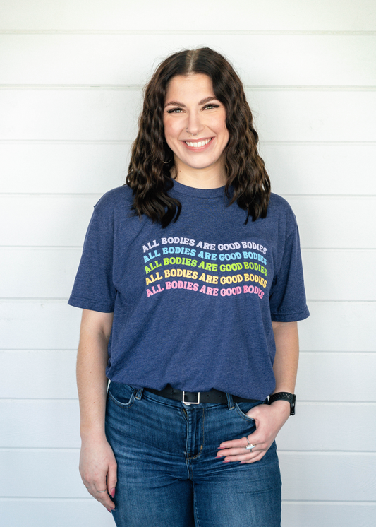 All Bodies Are Good Bodies Tee