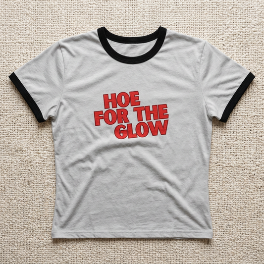Hoe For The Glow Ringer Tee | GTFU X SUNNY HUNNY