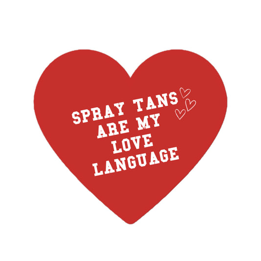 Spray Tans Are My Love Language Vinyl Sticker
