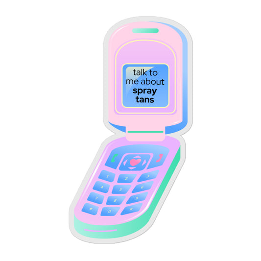 Talk To Me About Spray Tans Vinyl Sticker