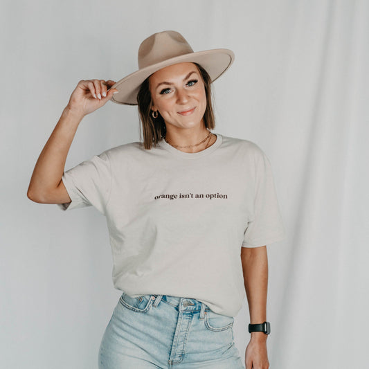 Orange Isn't An Option Graphic Tee (OG Collection)