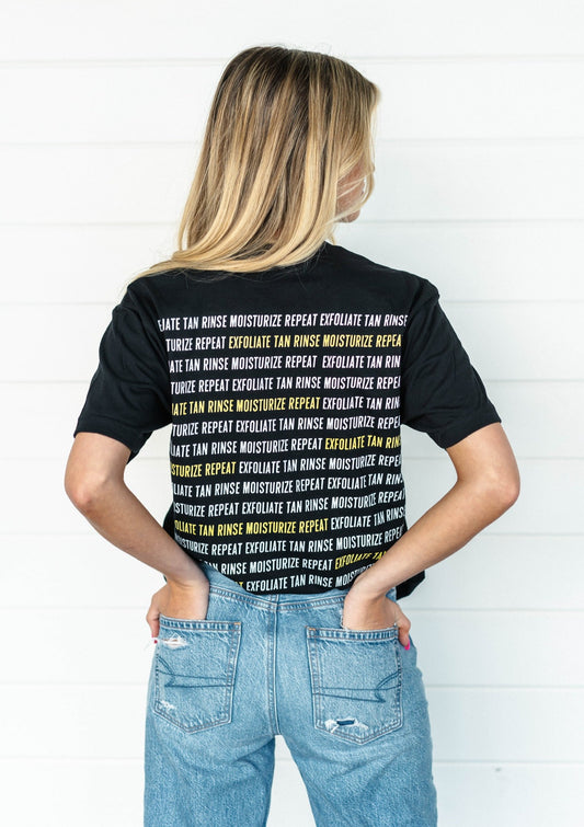Exfoliate Tan Rinse Moisturize Repeat Tee