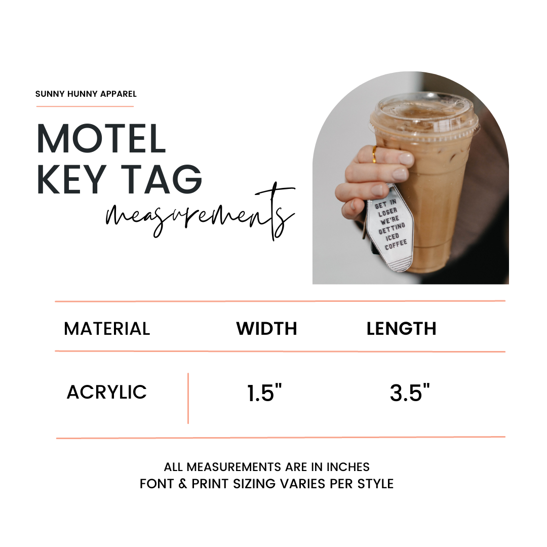 Get In Loser We're Getting Iced Coffee Motel Key Tag